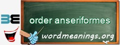 WordMeaning blackboard for order anseriformes